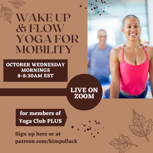 Morning Mobility Yoga Class Series - October Wednesdays 8-8:30am EST - LIVE on Zoom